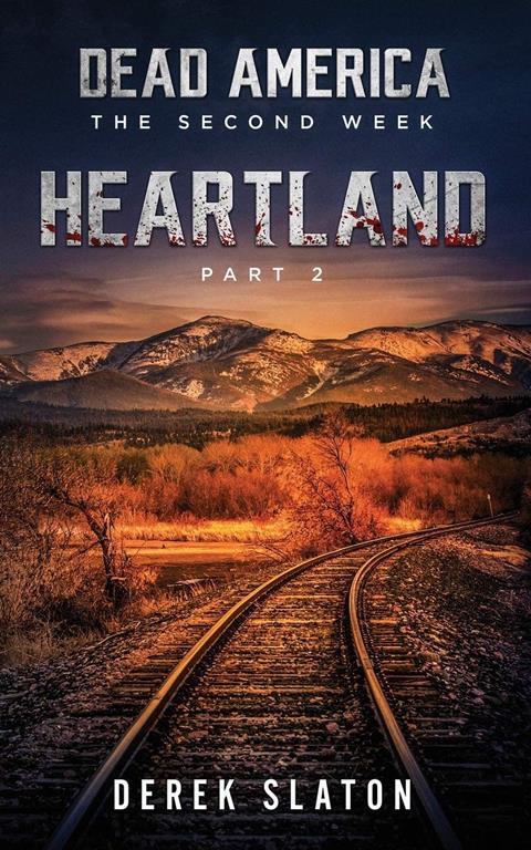 Dead America: Heartland - Pt. 2 (The Second Week)