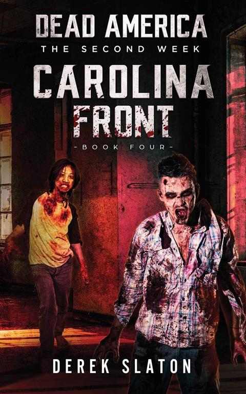 Dead America: Carolina Front - Book 4 (The Second Week)