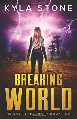 Breaking World: The Last Sanctuary Book Four