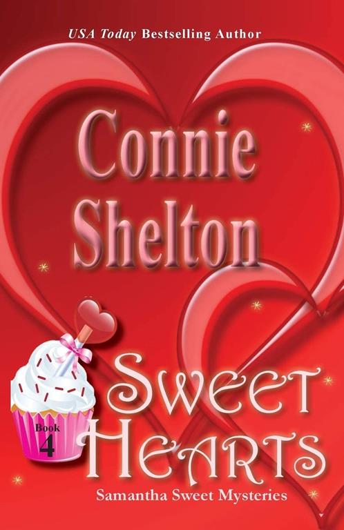 Sweet Hearts: Samantha Sweet Mysteries, Book 4 (Samantha Sweet Magical Cozy Mystery)