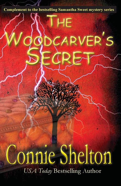 The Woodcarver's Secret: Complement to the Samantha Sweet Mystery Series (Samantha Sweet Magical Cozy Mystery)