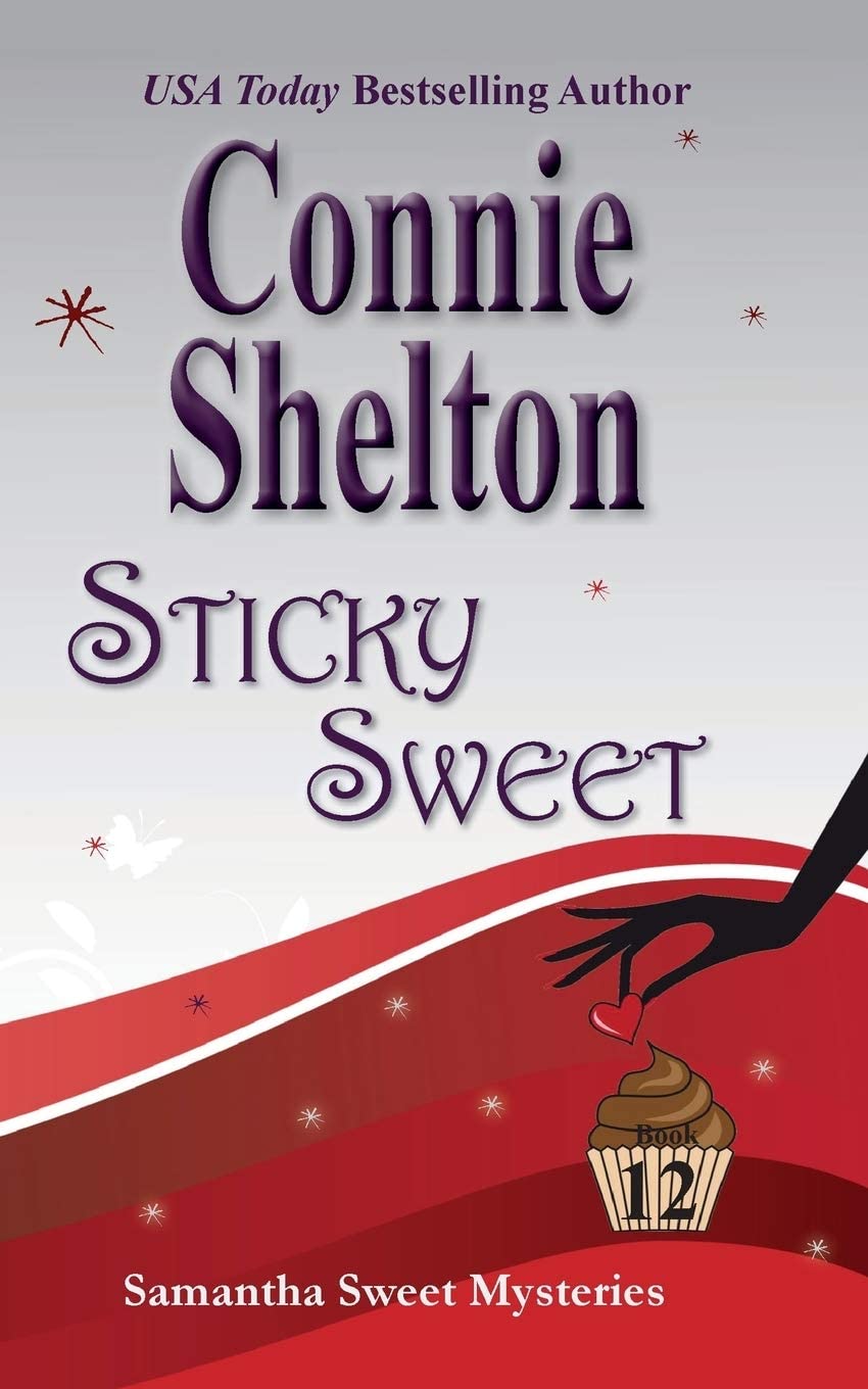 Sticky Sweet: Samantha Sweet Mysteries, Book 12 (Volume 12)