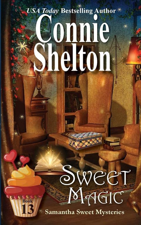 Sweet Magic: A Sweet&rsquo;s Sweets Bakery Mystery (Samantha Sweet Mysteries)