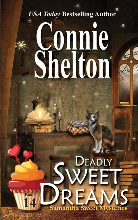 Deadly Sweet Dreams: A Sweet&rsquo;s Sweets Bakery Mystery (Samantha Sweet Mysteries)