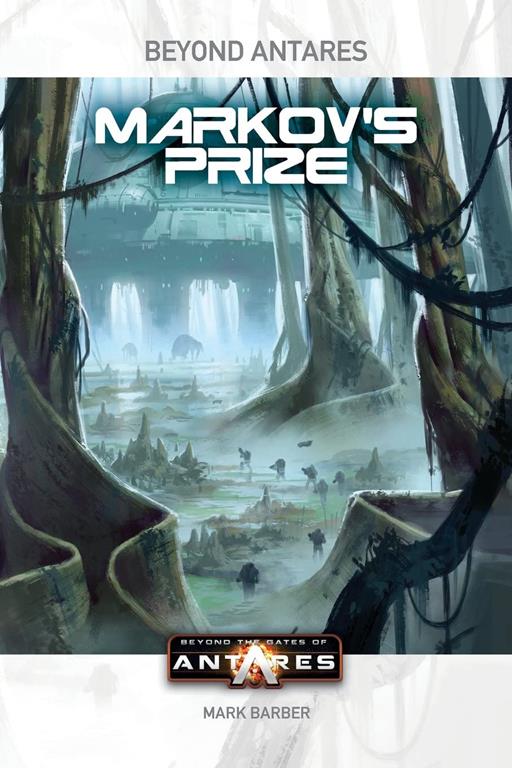 Beyond the Gates of Antares: Markov's Prize (Beyond Antares)