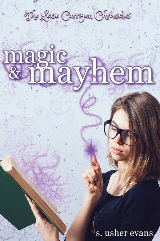 Magic and Mayhem (Lexie Carrigan Chronicles) (Volume 2)