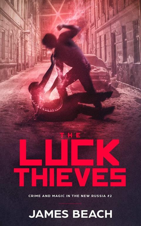 The Luck Thieves: Crime and Magic in the New Russia #2