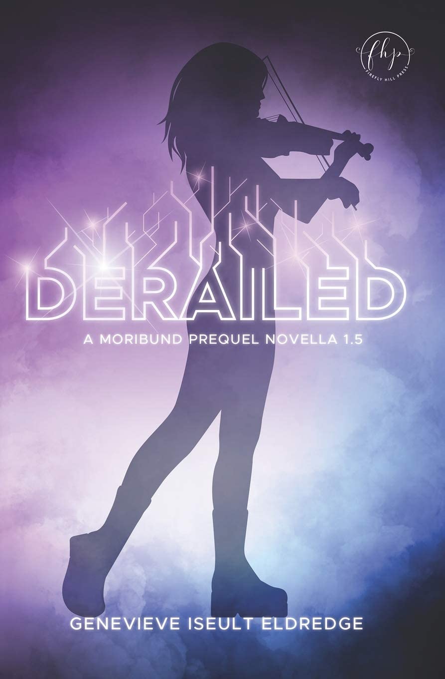 Derailed: - Circuit Fae 1.5 - A MORIBUND Prequel Novella