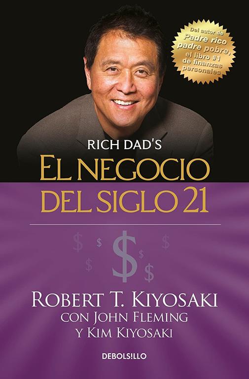 El negocio del siglo 21 / The Business of the 21st Century (Rich Dad) (Spanish Edition)