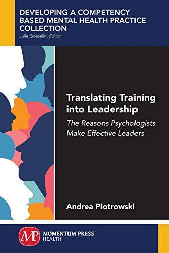 Translating training into leadership : the reasons psychologists make effective leaders