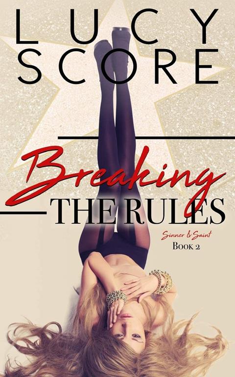 Breaking the Rules (A Sinner and Saint Novel) (Volume 2)