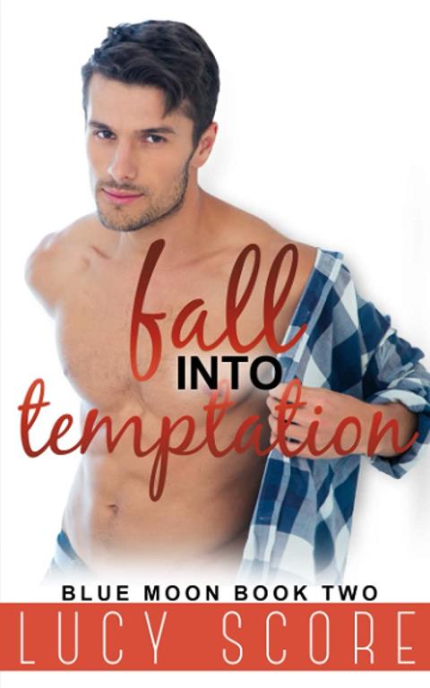 Fall into Temptation: A Small Town Love Story (Blue Moon)