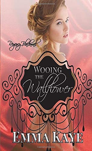 Wooing the Wallflower (Regency Blackmail)