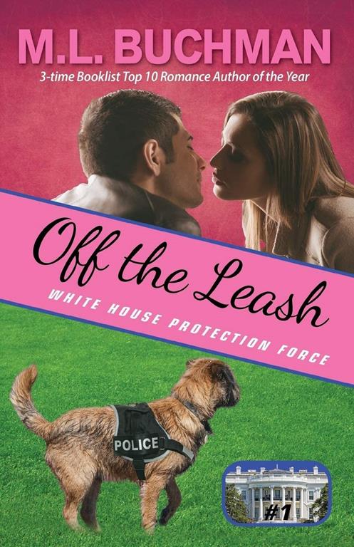 Off the Leash (White House Protection Force) (Volume 1)