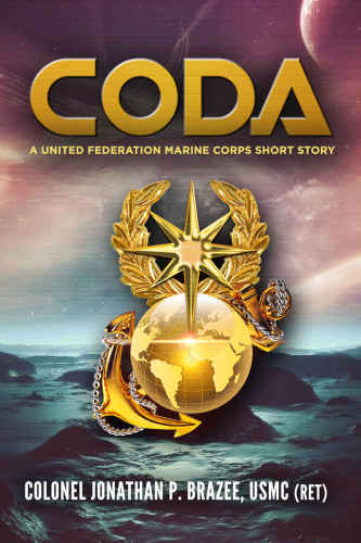 Coda: A United Federation Marine Corps Short Story (The United Federation Marine Corps' Lysander Twins)