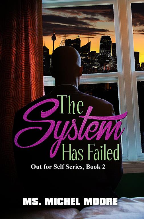 The System Has Failed (Out for Self Series)