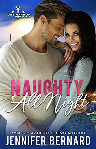 Naughty All Night (Lost Harbor, Alaska)