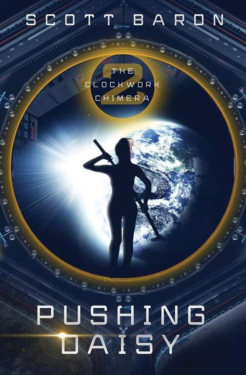 Pushing Daisy: The Clockwork Chimera Book 2