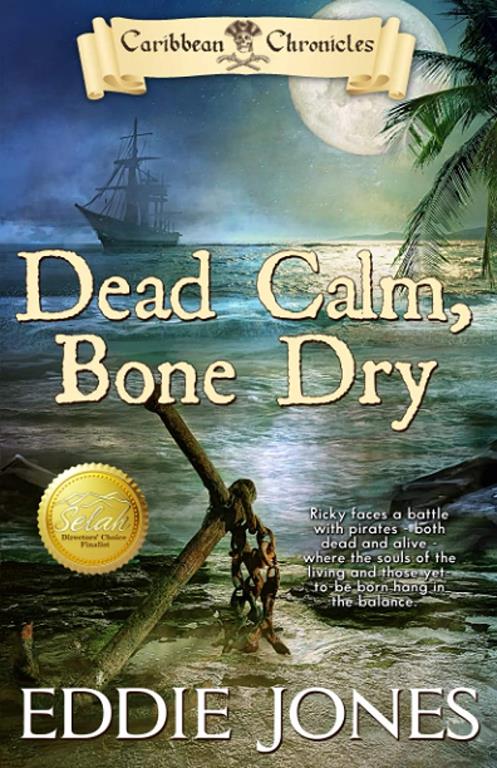 Dead Calm, Bone Dry (Caribbean Chronicles) (Volume 2)