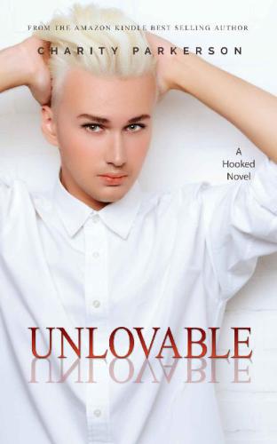 Unlovable (Hooked) (Volume 7)