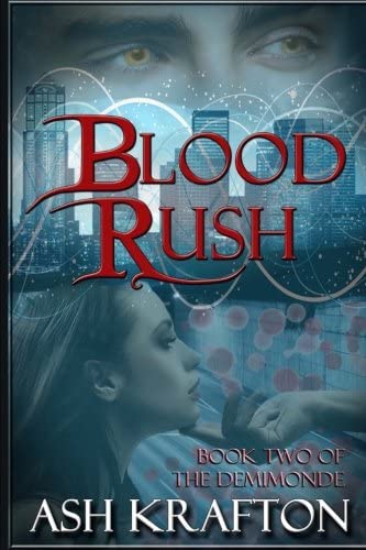 Blood Rush: Book Two of the Demimonde (Volume 2)