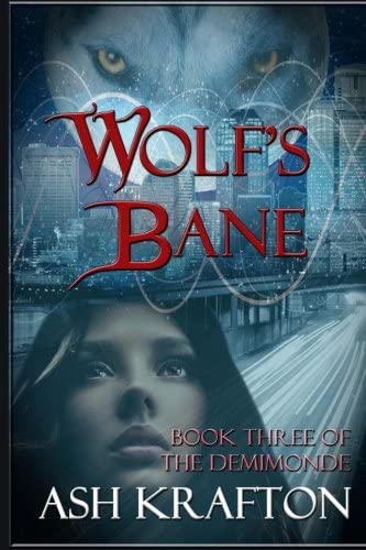 Wolf's Bane: Book Three of the Demimonde (Volume 3)