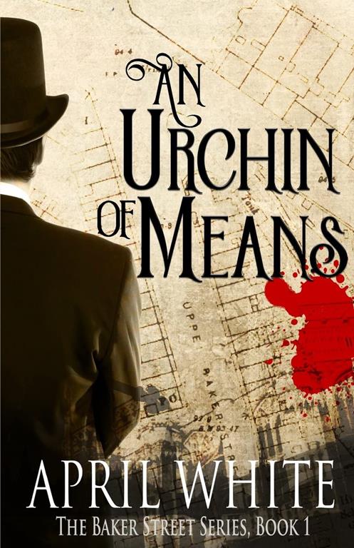 An Urchin of Means (The Baker Street Series) (Volume 1)