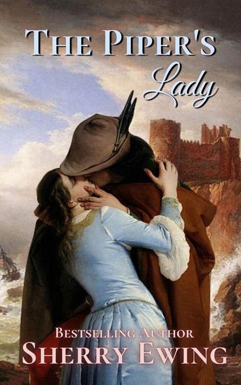 The Piper's Lady: A Medieval Romance (The MacLaren's ~ A Medieval Romance)