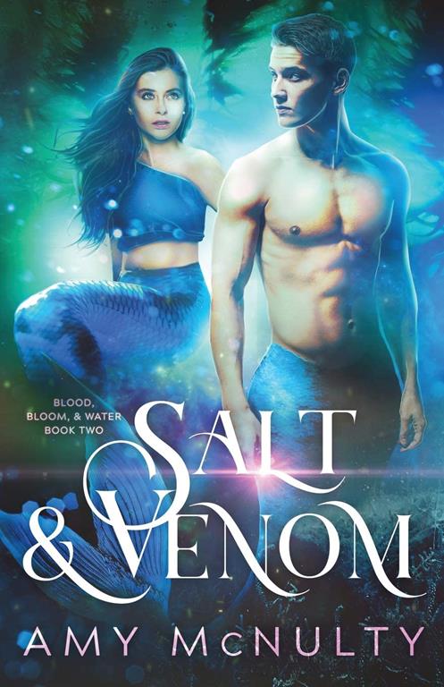 Salt and Venom (Blood, Bloom, &amp; Water)