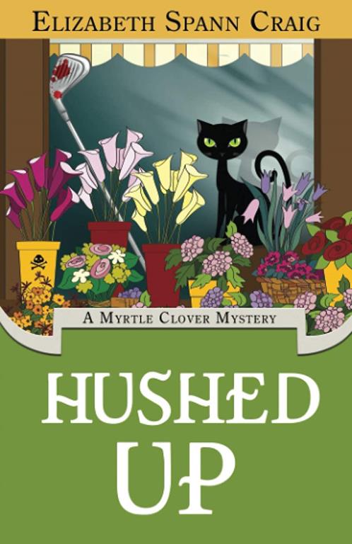 Hushed Up (A Myrtle Clover Cozy Mystery)