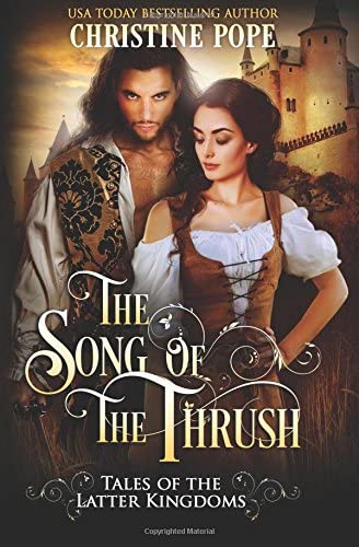 The Song of the Thrush (Tales of the Latter Kingdoms) (Volume 9)