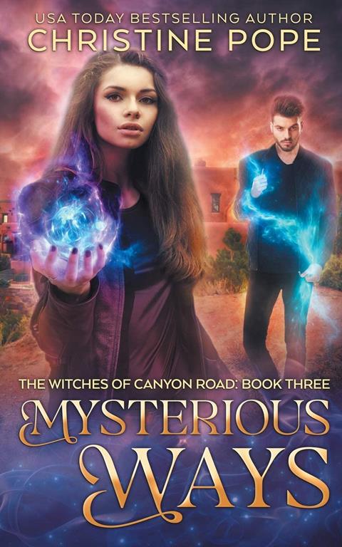 Mysterious Ways (The Witches of Canyon Road) (Volume 3)