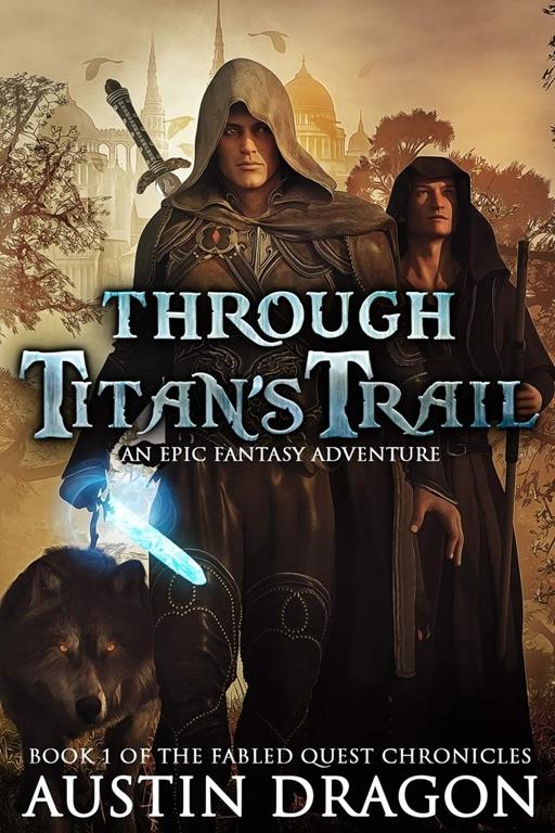Through Titan's Trail: Fabled Quest Chronicles (Book 1)