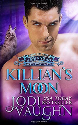 KILLIAN'S MOON (BOOK 12) (RISE OF THE ARKANSAS WEREWOLVES)