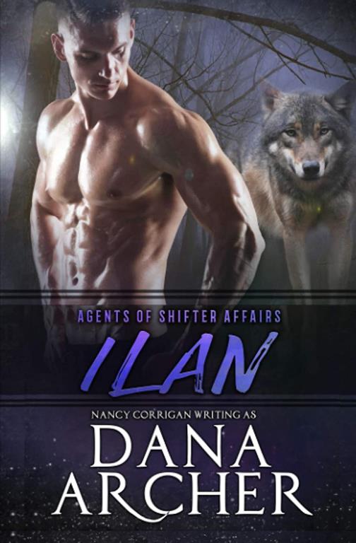 Ilan (Shifter World: Agents of Shifter Affairs)