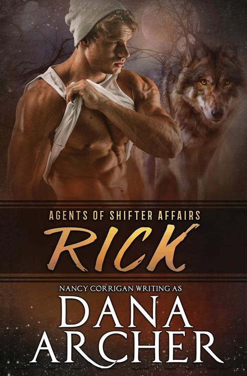 Rick (Shifter World: Agents of Shifter Affairs)