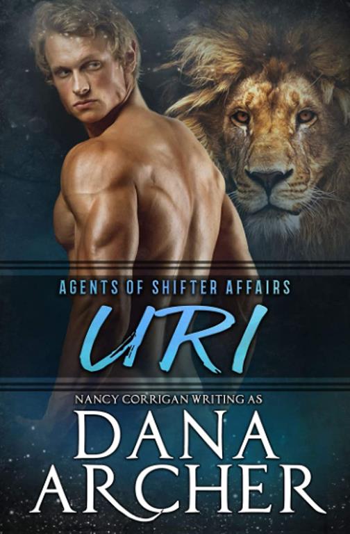 Uri: Royal Shifters (tame version) (Shifter World: Agents of Shifter Affairs)