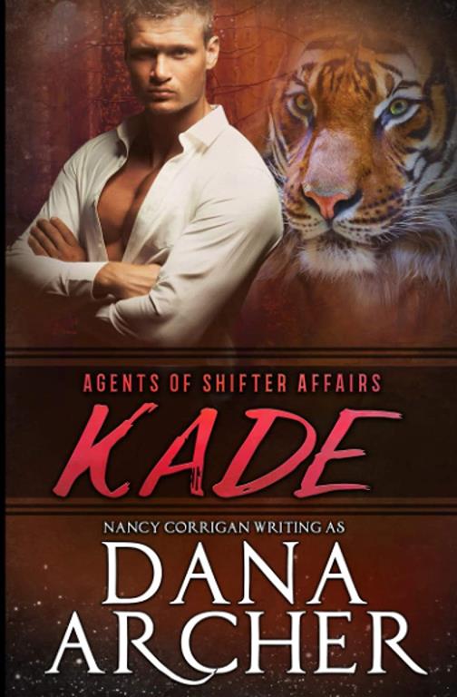 Kade: Paranormal Suspense (Shifter World: Agents of Shifter Affairs)