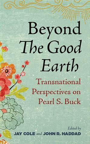 Beyond The Good Earth