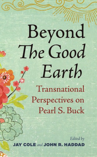 Beyond The Good Earth