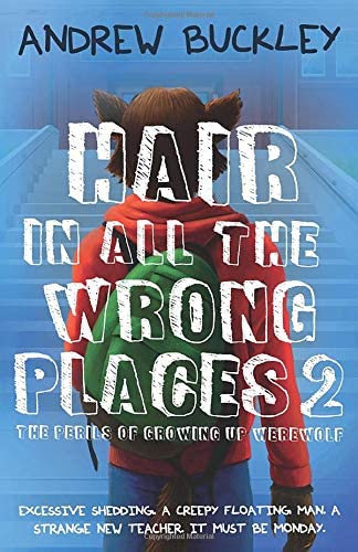 Hair in All the Wrong Places 2 (The Perils of Growing Up Werewolf)