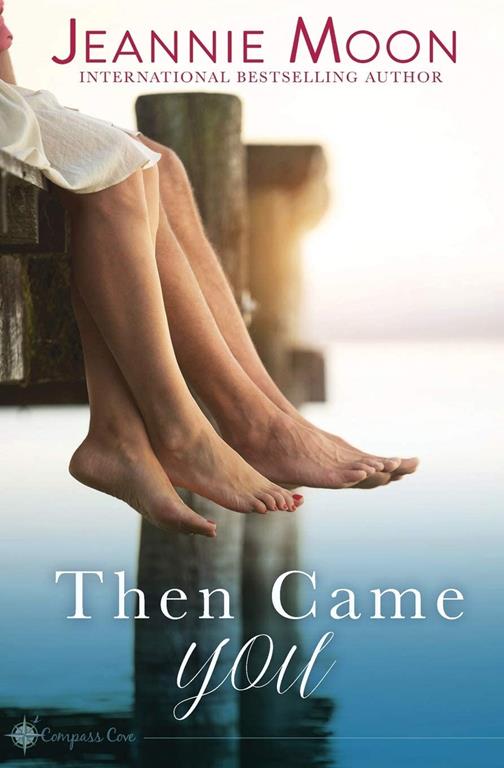 Then Came You (Compass Cove)