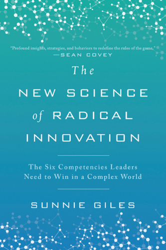 The New Science of Radical Innovation