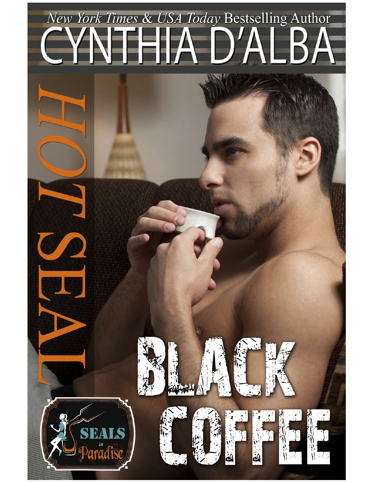 Hot SEAL, Black Coffee