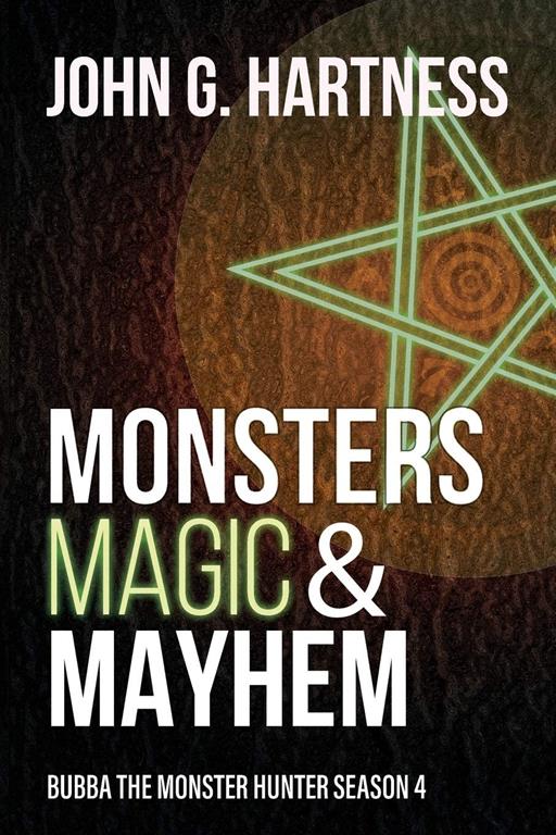 Monsters, Magic, &amp; Mayhem: Bubba the Monster Hunter Season 4 (Volume 4)