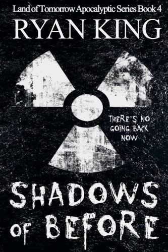 Shadows of Before: Book 4 in the Land of Before Post-Apocalyptic Series (Land of Tomorrow) (Volume 4)