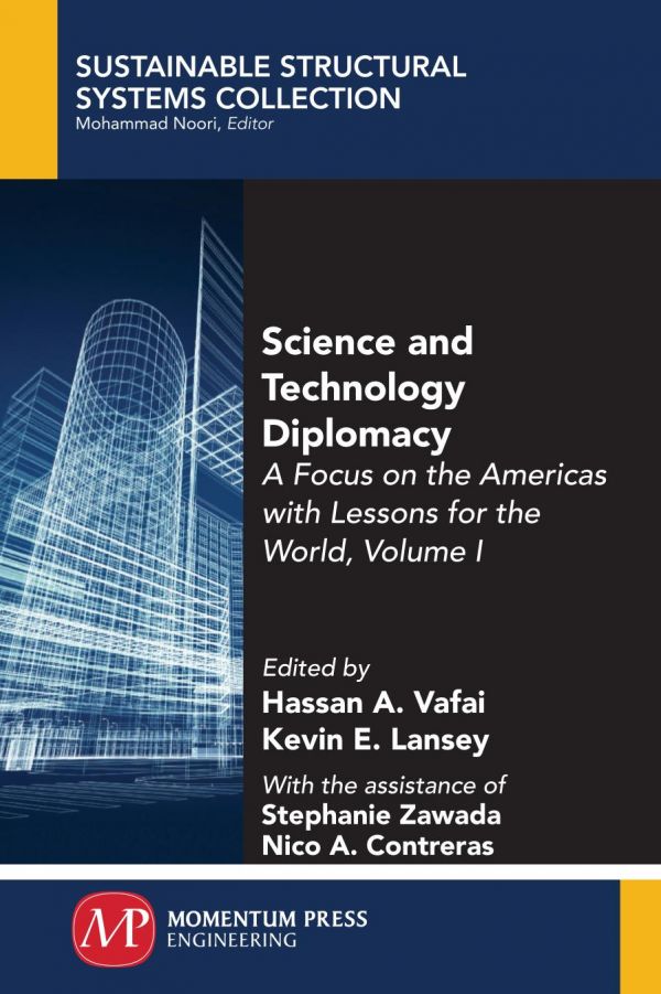 Science and Technology Diplomacy : a Focus on The Americas with Lessons for the World.