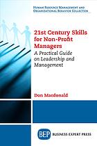 21st century skills for non-profit managers : a practical guide on leadership and management