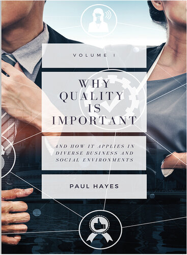 Why quality is important and how it applies in diverse business and social environments