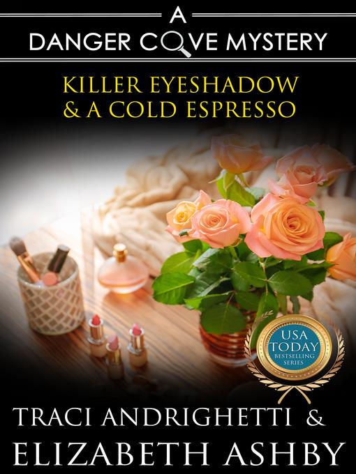 Killer Eyeshadow and a Cold Espresso (A Danger Cove Hair Salon Mystery)